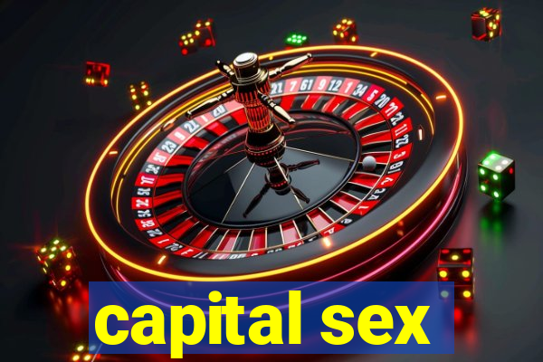 capital sex