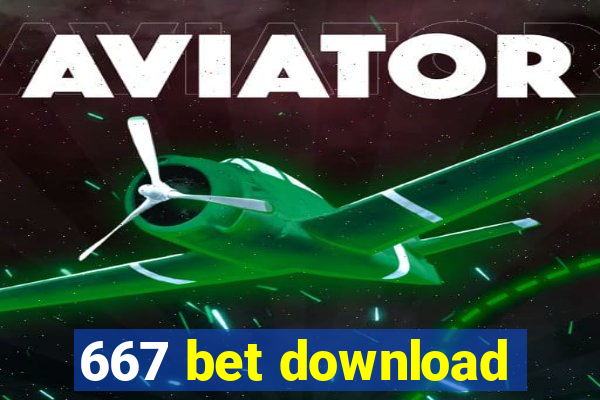 667 bet download