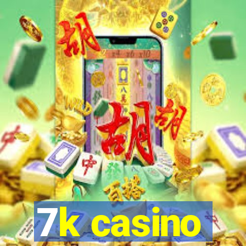 7k casino