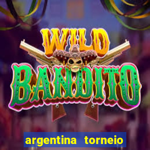 argentina torneio betano tabela