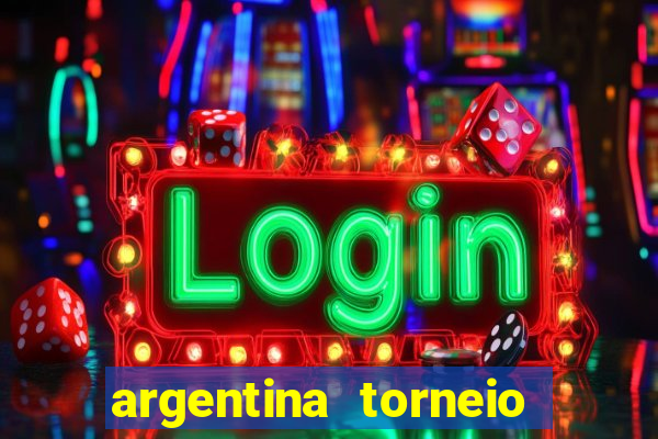 argentina torneio betano tabela