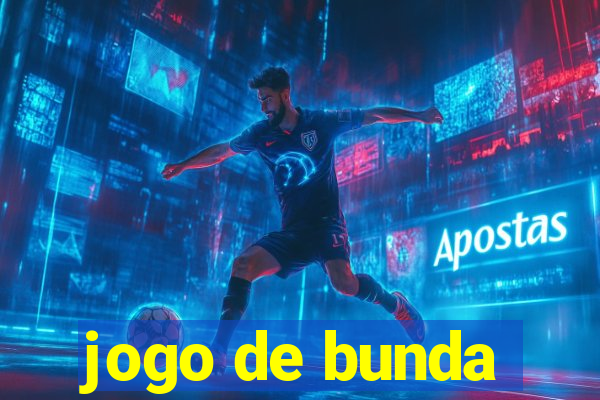 jogo de bunda