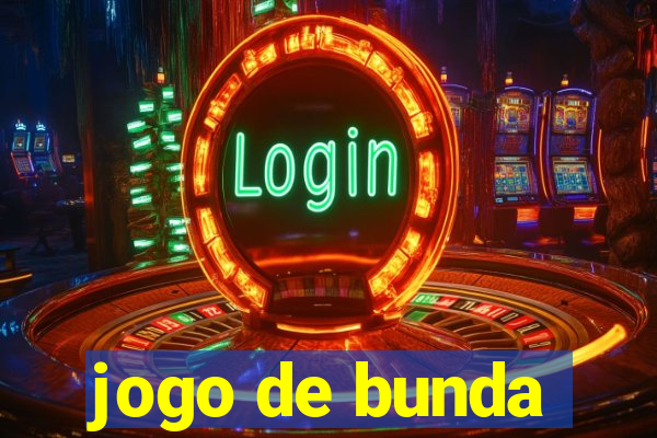 jogo de bunda