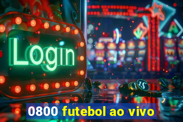 0800 futebol ao vivo