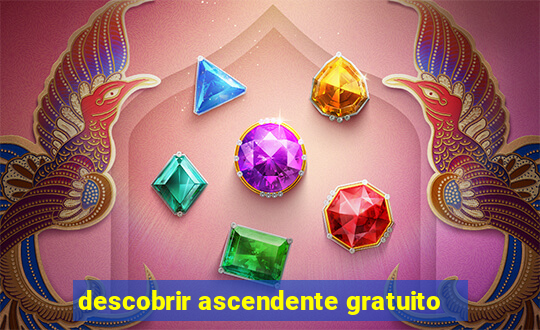 descobrir ascendente gratuito