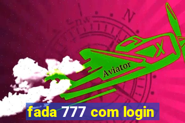 fada 777 com login