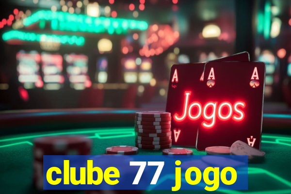 clube 77 jogo