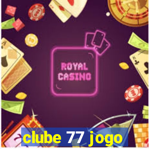 clube 77 jogo