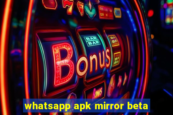 whatsapp apk mirror beta