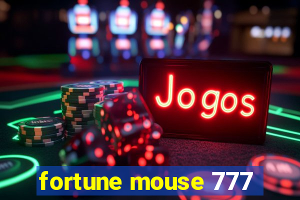 fortune mouse 777