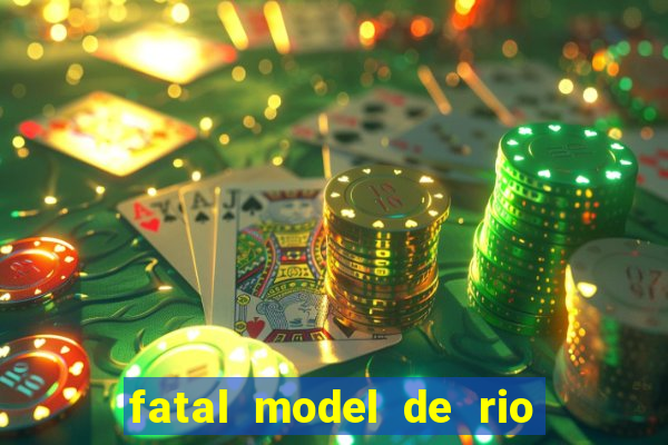 fatal model de rio claro sp