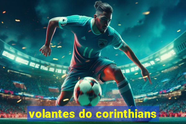 volantes do corinthians