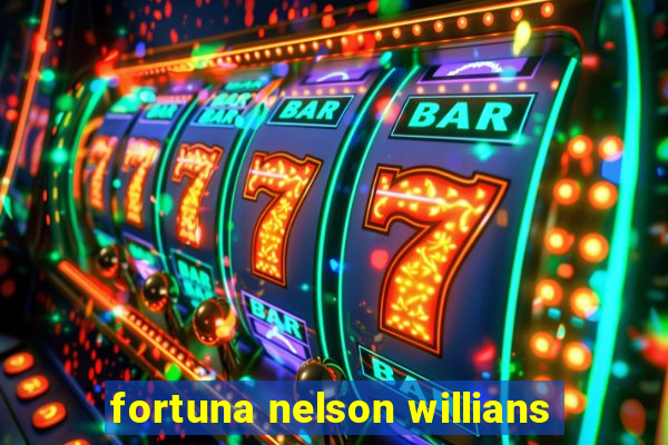 fortuna nelson willians