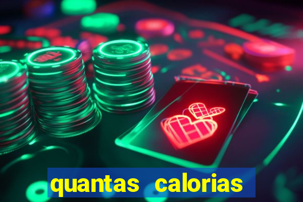 quantas calorias tem um xeque mate