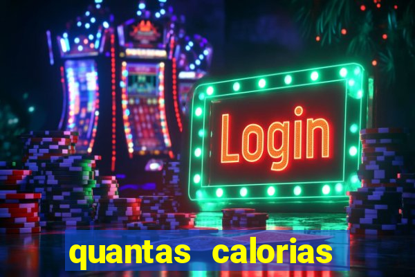 quantas calorias tem um xeque mate