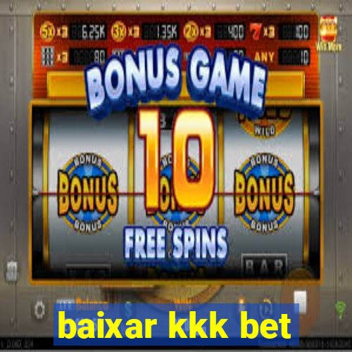 baixar kkk bet