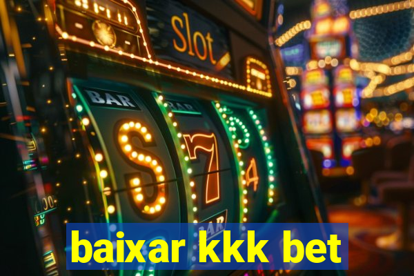 baixar kkk bet