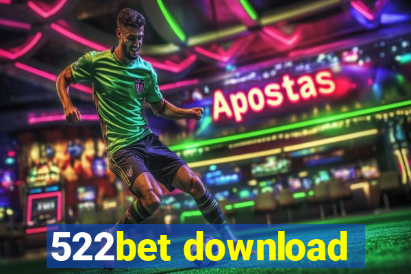 522bet download