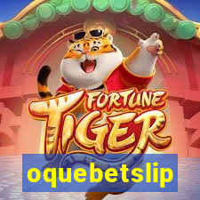 oquebetslip