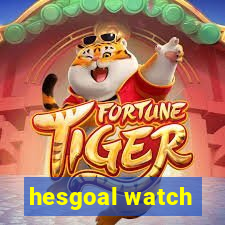 hesgoal watch