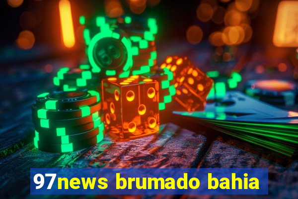 97news brumado bahia