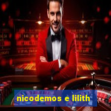 nicodemos e lilith