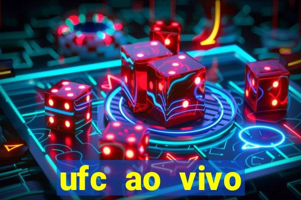 ufc ao vivo assistir online