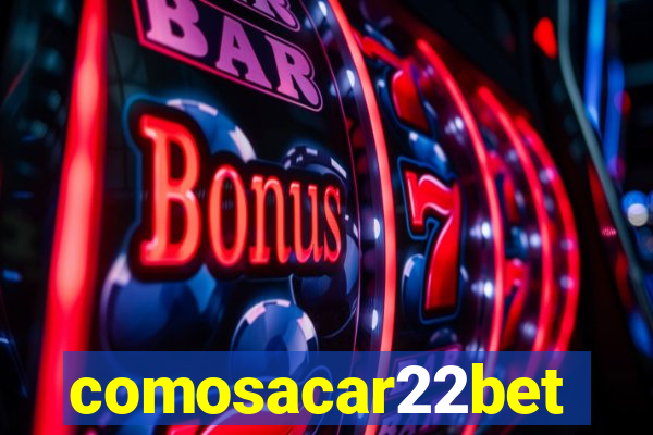 comosacar22bet