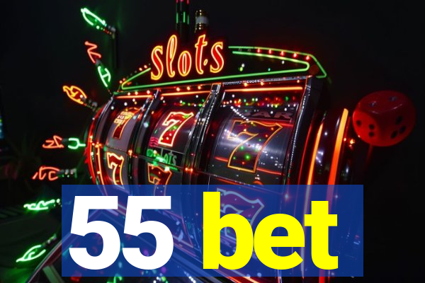 55 bet