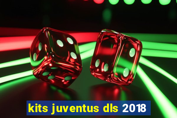 kits juventus dls 2018