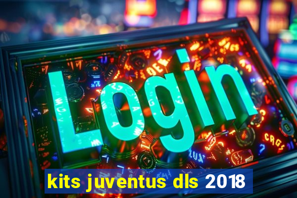 kits juventus dls 2018