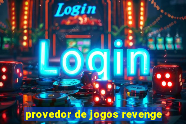 provedor de jogos revenge