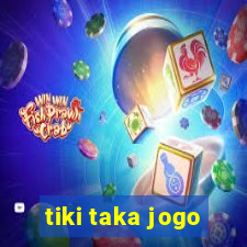 tiki taka jogo