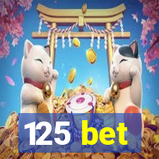 125 bet