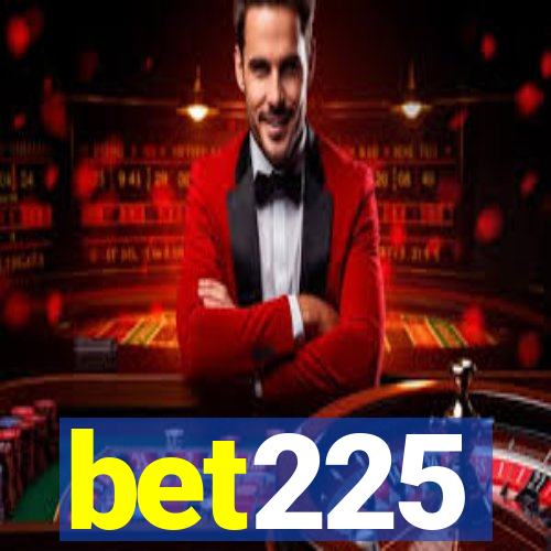 bet225