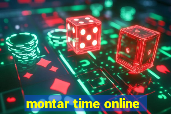 montar time online