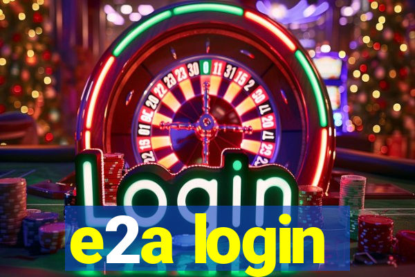 e2a login