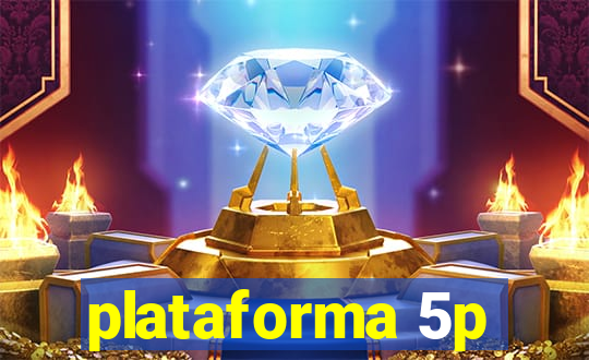 plataforma 5p