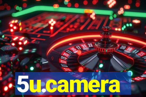 5u.camera