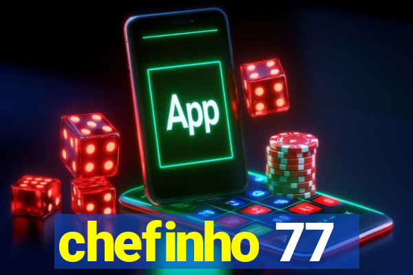 chefinho 77