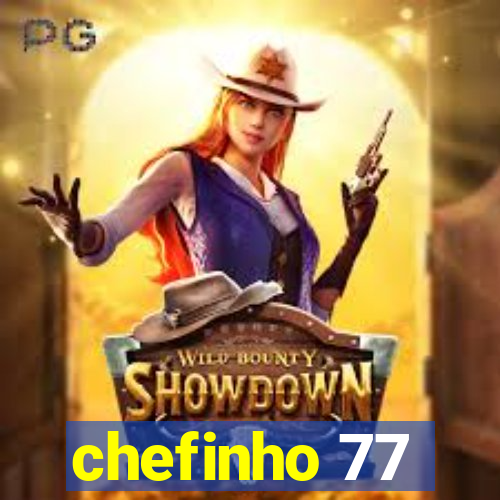 chefinho 77