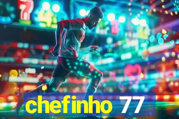 chefinho 77