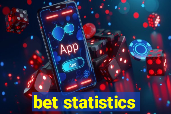 bet statistics