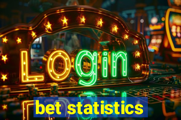 bet statistics