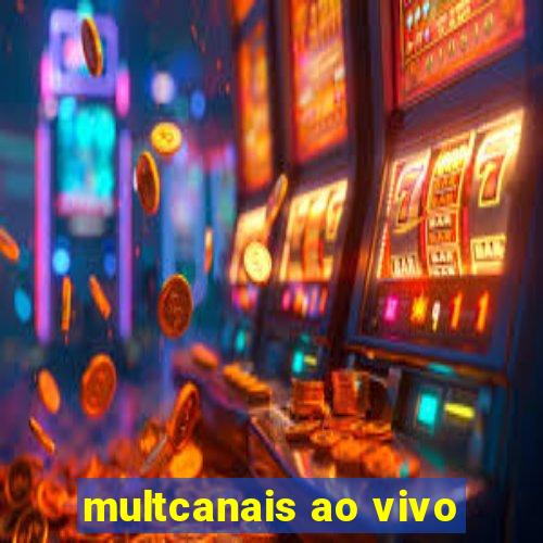 multcanais ao vivo