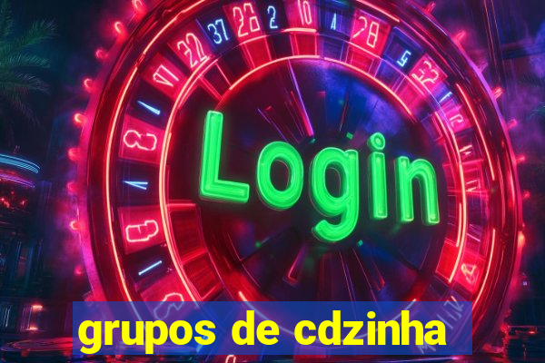 grupos de cdzinha