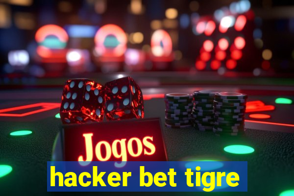 hacker bet tigre