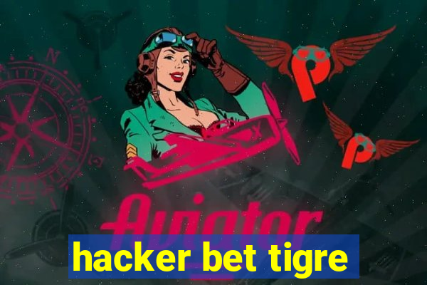 hacker bet tigre