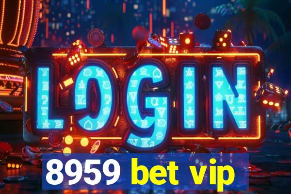 8959 bet vip