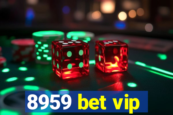 8959 bet vip